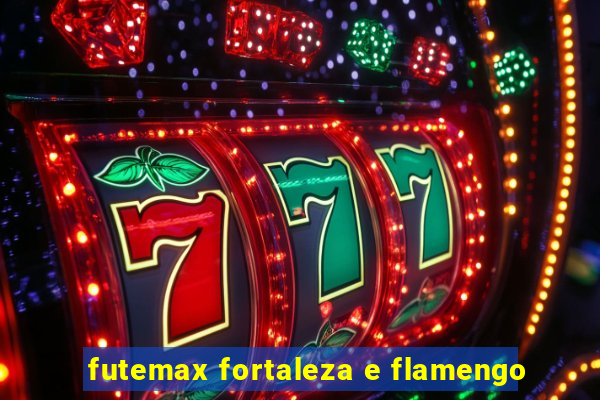 futemax fortaleza e flamengo